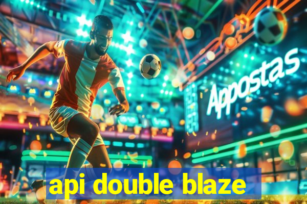 api double blaze